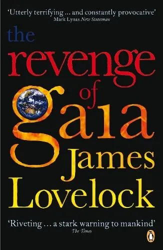 James Lovelock The Revenge of Gaia