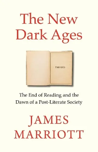 James Marriott The New Dark Ages