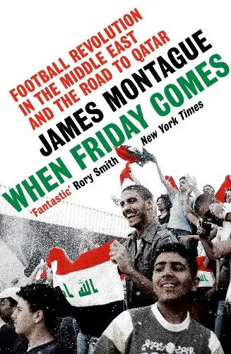 James Montague When Friday Comes