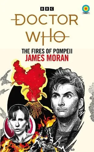 James Moran Doctor Who: The Fires of Pompeii (Target Collection)