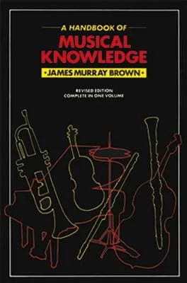 James Murray Brown Handbook Of Musical Knowledge