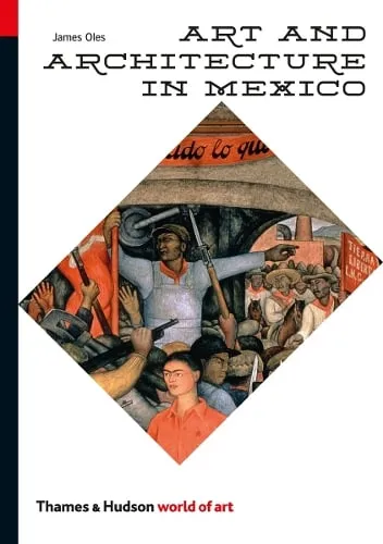 James Oles Art and Architecture in Mexico