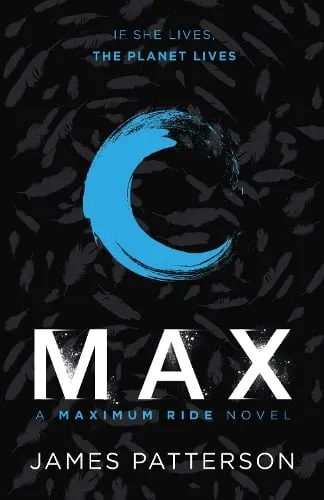 James Patterson Max: A Maximum Ride Novel