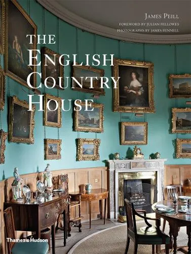 James Peill The English Country House
