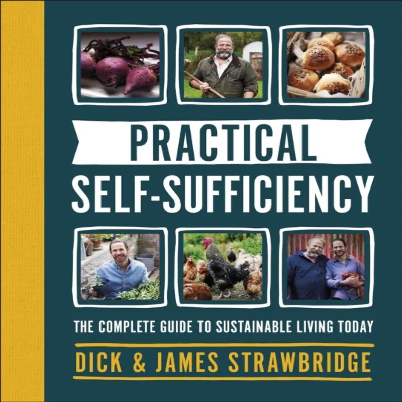 Dick Strawbridge Practical Self-sufficiency