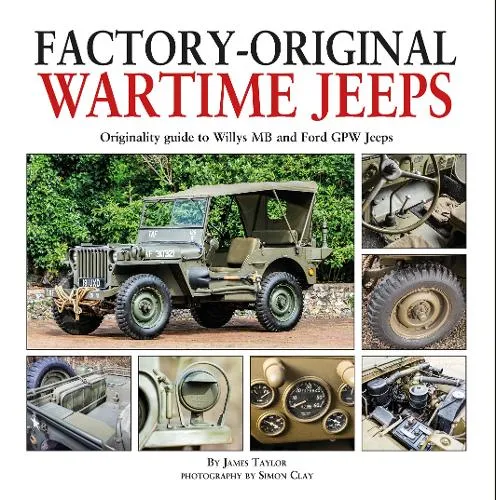 James Taylor Factory-Original Wartime Jeeps Hardback Book Multicolor