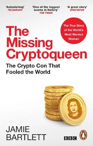 Jamie Bartlett The Missing Cryptoqueen