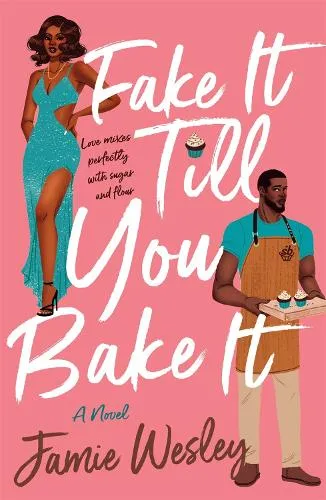 Jamie Wesley Fake It Till You Bake It