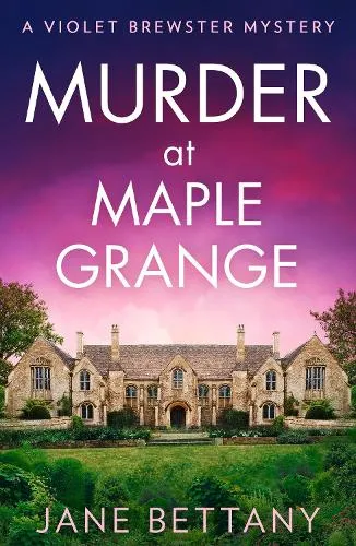 Jane Bettany Murder at Maple Grange