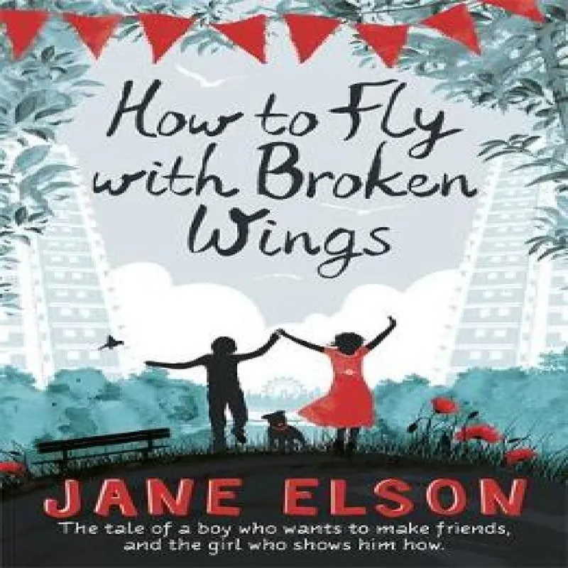 Jane Elson How to Fly with Broken Wings Paperback Book Multicolor