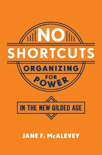 Jane F. McAlevey No Shortcuts
