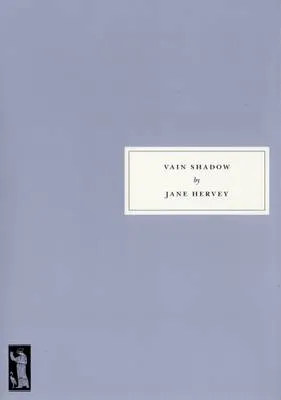 Jane Hervey Vain Shadow