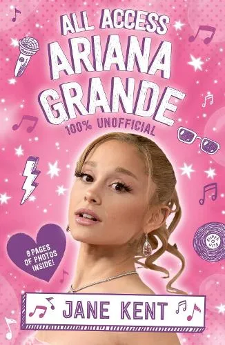 Jane Kent All Access Ariana Grande 100% Unofficial