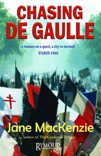 Jane MacKenzie Chasing De Gaulle