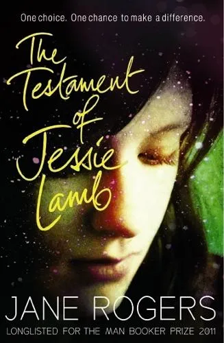 Jane Rogers The Testament of Jessie Lamb