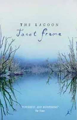 Janet Frame The Lagoon