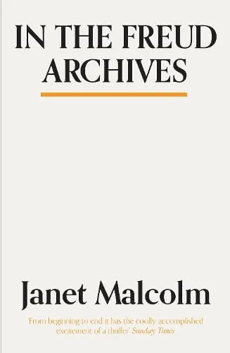 Janet Malcolm In The Freud Archives
