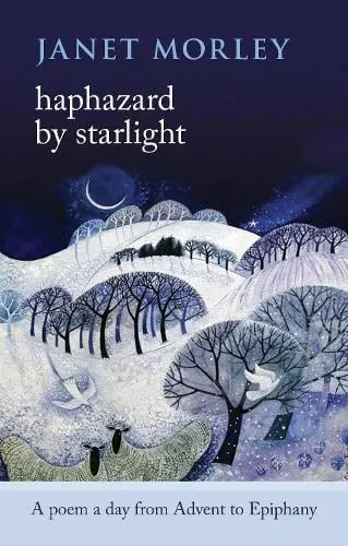 Janet Morley Haphazard by Starlight
