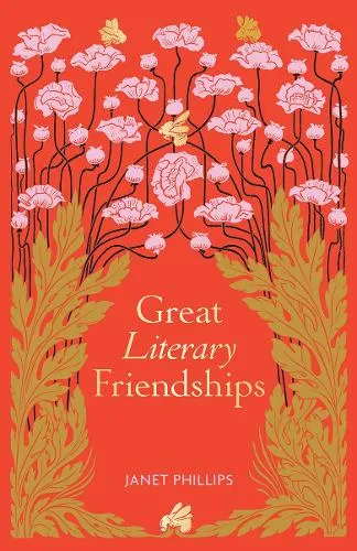 Janet Phillips Great Literary Friendships