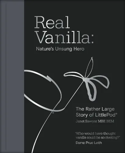 Janet Sawyer Real Vanilla: Nature's Unsung Hero