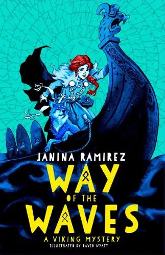 Janina Ramirez Way of the Waves