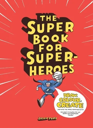 Jason Ford The Super Book for Superheroes