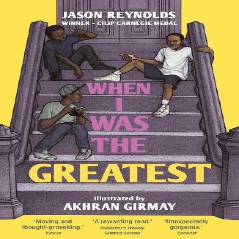 Jason Reynolds When I Was the Greatest