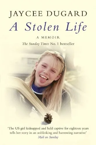 Jaycee Dugard A Stolen Life