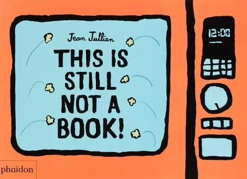 Jean Jullien This Is Still Not A Book