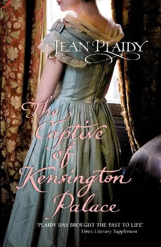 Jean Plaidy The Captive of Kensington Palace