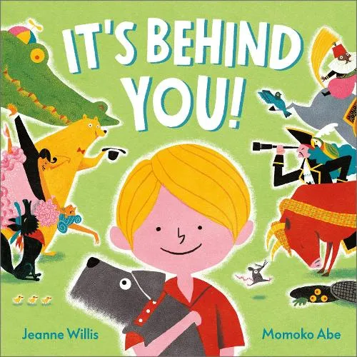 Jeanne Willis It's Behind You!