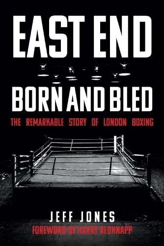 Jeff Jones East End Born and Bled