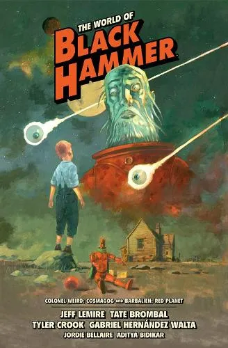 Jeff Lemire The World of Black Hammer Library Edition Volume 3