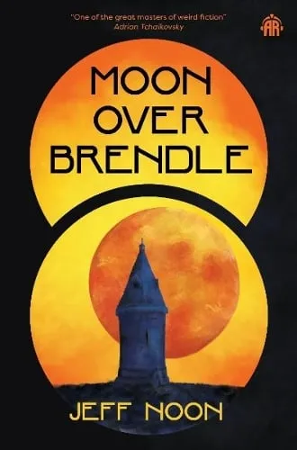Jeff Noon Moon Over Brendle