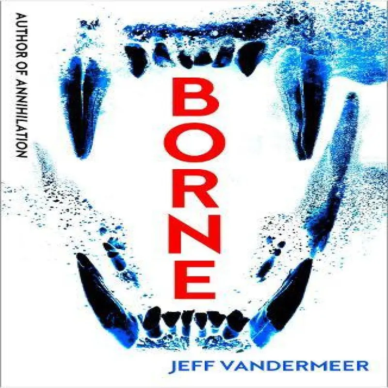 Jeff VanderMeer Borne