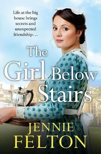 Jennie Felton The Girl Below Stairs
