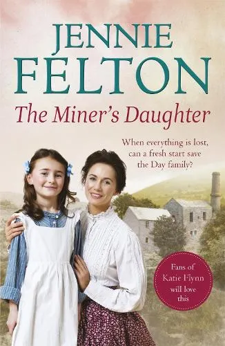 Jennie Felton The Miner's Daughter