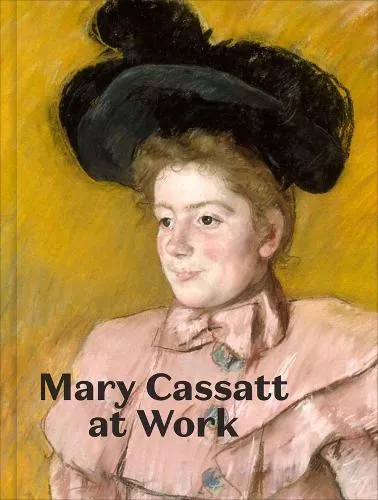 Jennifer A. Thompson Mary Cassatt at Work