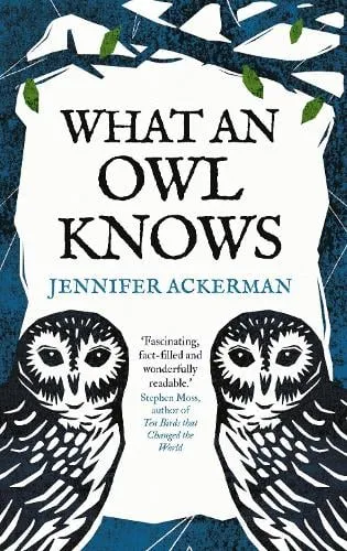 Jennifer Ackerman What an Owl Knows