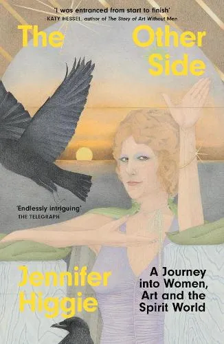 Jennifer Higgie The Other Side