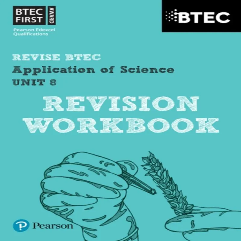 Pearson Education Limited Pearson Revise Btec First In Applied Science: Application Of Science Unit 8 Revision Guide - For 2026, 2027 Exams