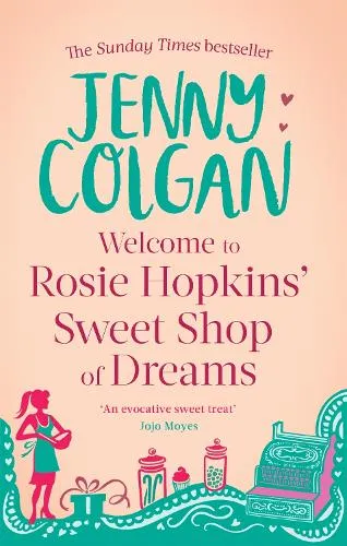 Jenny Colgan Welcome To Rosie Hopkins' Sweetshop Of Dreams