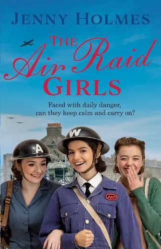 Jenny Holmes The Air Raid Girls