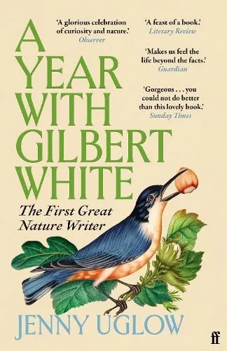 Jenny Uglow A Year with Gilbert White