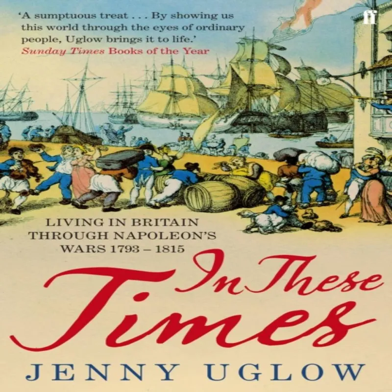 Jenny Uglow In These Times