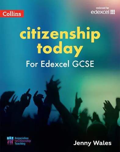 Jenny Wales Edexcel Gcse 9-1 Citizenship Today Student’s Book