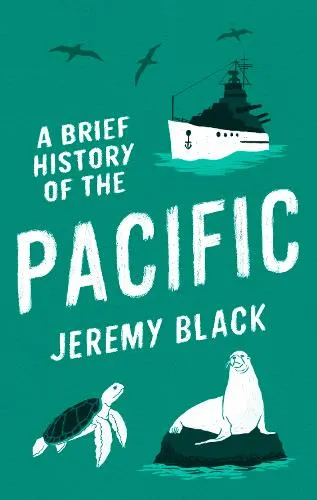 Jeremy Black A Brief History of the Pacific