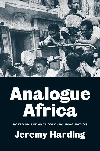 Jeremy Harding Analogue Africa