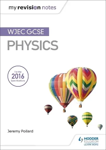 Jeremy Pollard My Revision Notes: Wjec Gcse Physics