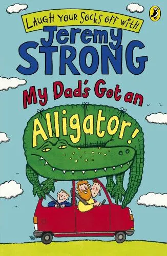 Jeremy Strong My Dad's Got an Alligator!